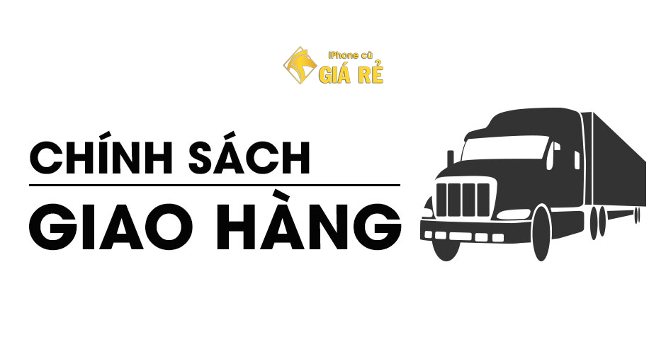 chinh sach giao hang iphonecugiare