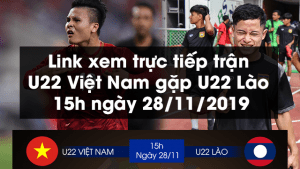 Link xem trực tiếp trận U22 Việt Nam gặp U22 Lào 15h ngày 28/11/2019
