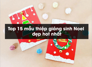 Top 15 mẫu thiệp giáng sinh Noel đẹp hot nhất 2020