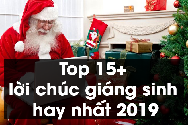 Top 15 Lá»i Chuc Giang Sinh Hay Va Y NghÄ©a Nháº¥t 2020 top 15 lá»i chuc giang sinh hay va y
