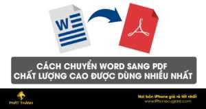cách chuyển Word sang PDF chất lượng cao được dùng nhiều nhất