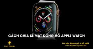 Cách chia sẻ mặt đồng hồ Apple Watch