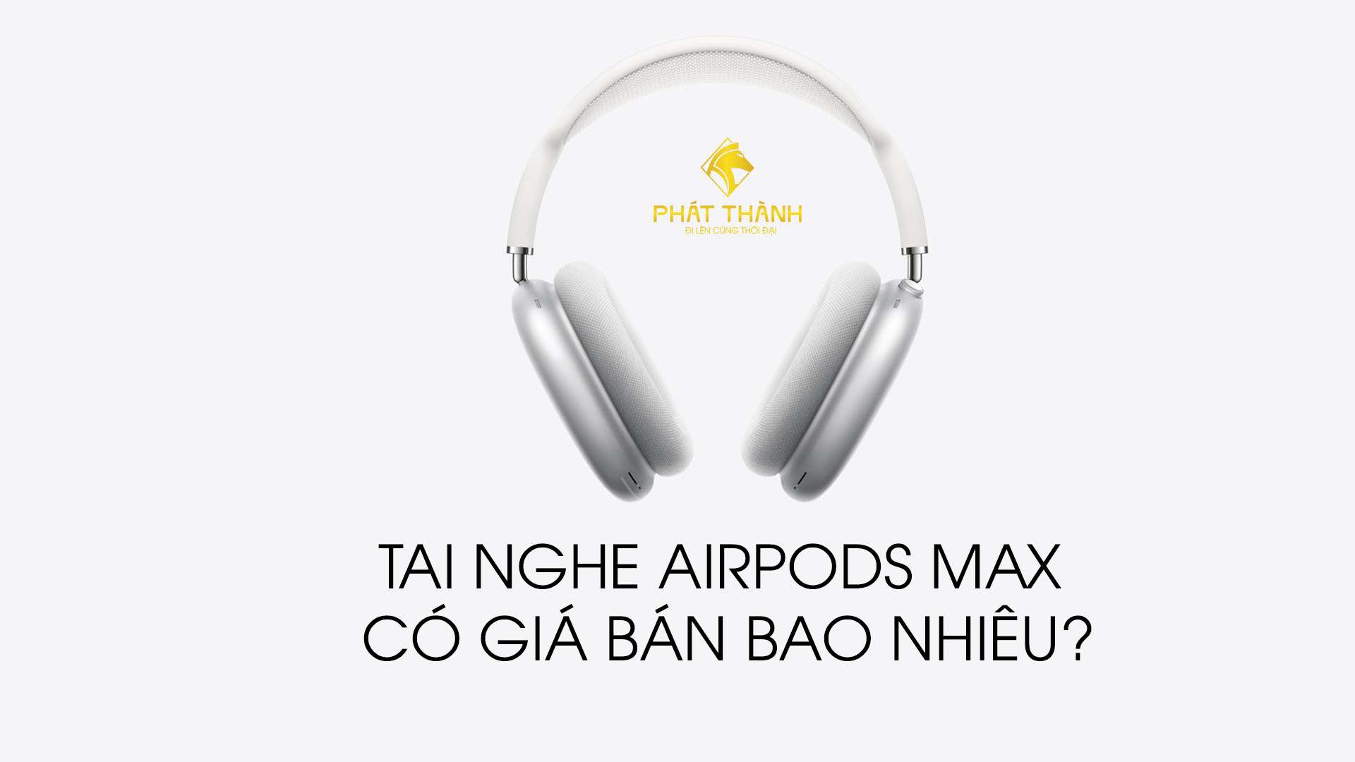 Tai nghe Airpods Max có giá bán bao nhiêu?