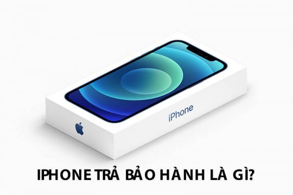 iPhone trả bảo hành là gì