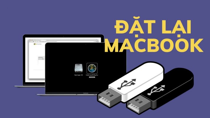 Xem ngay cách đặt lại MacBook bằng USB chi tiết đơn giản
