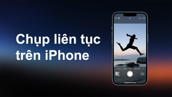 Cách chụp ảnh liên tục trên iPhone đơn giản