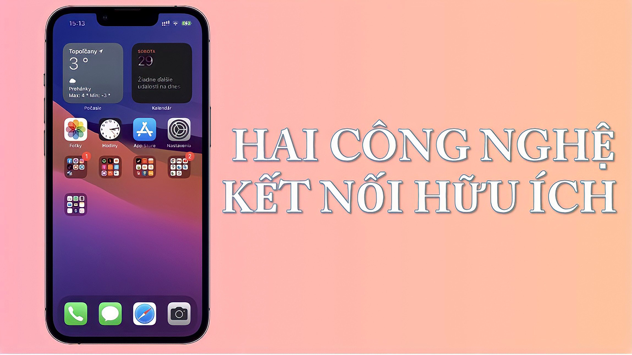 Top 2 công nghệ kết nối hữu ích trên iPhone