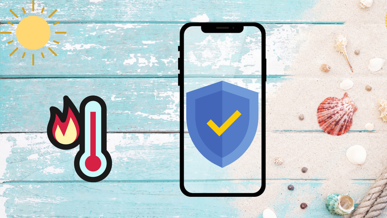 Cách bảo vệ iPhone trong mùa hè nắng nóng đánh bay nỗi lo "Họa diệm sơn"