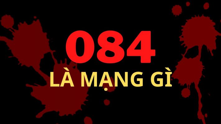 Đầu số 084 là mạng gì?