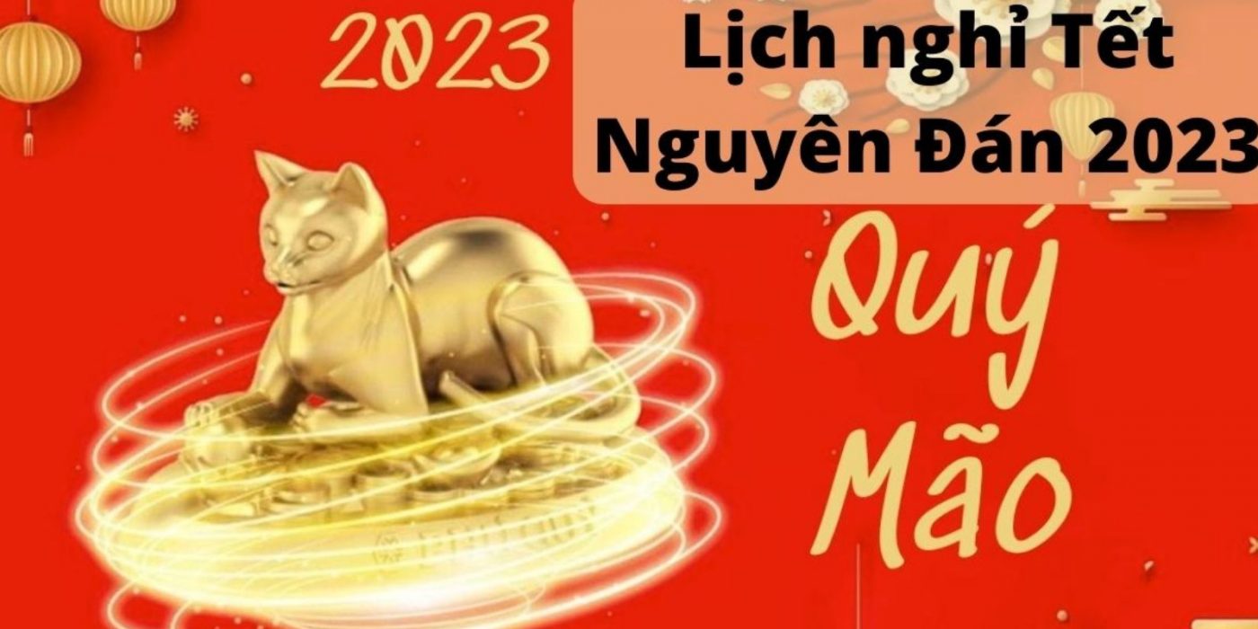 Lịch nghỉ tết nguyên đán 2023