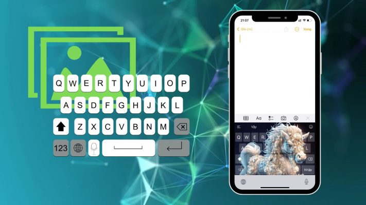 Cách chèn ảnh vào bàn phím iPhone không còn nhàm chán khi sử dụng