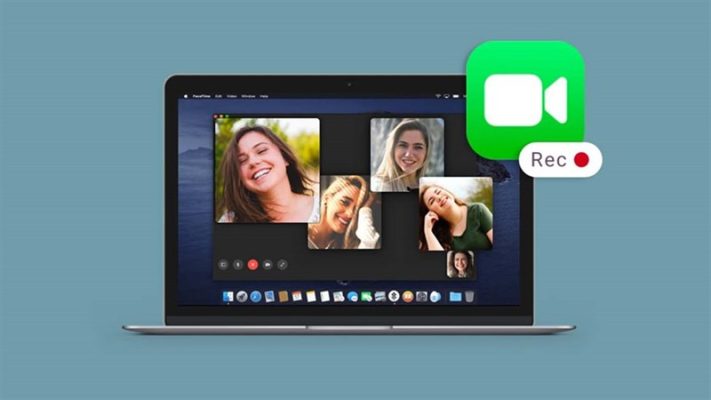 Cách ghi lại cuộc gọi FaceTime trên MacBook lưu giữ khoảnh khắc đẹp