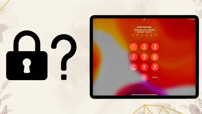 Top 3 cách mở khóa khi quên mật khẩu iPad