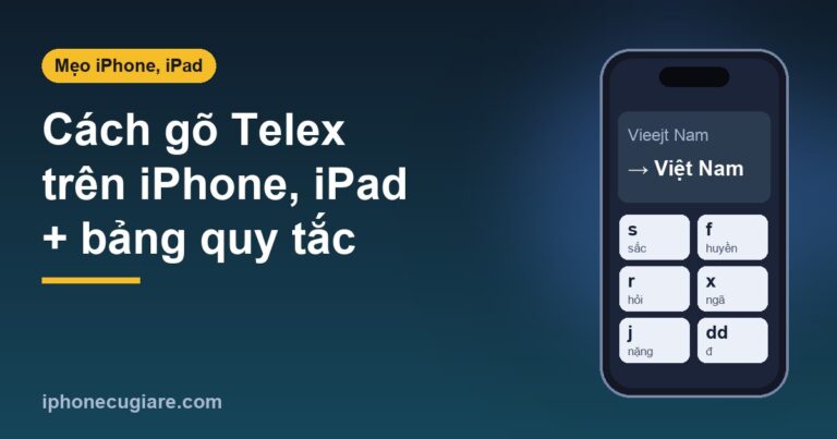 Cách gõ Telex trên iPhone, iPad và bảng quy tắc gõ dấu