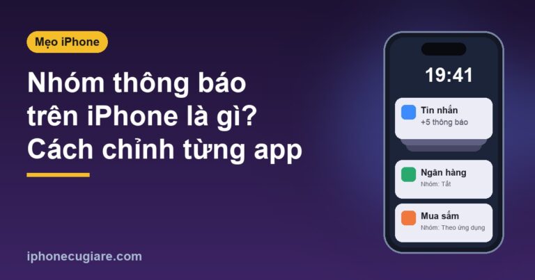 Nhóm thông báo trên iPhone theo từng ứng dụng